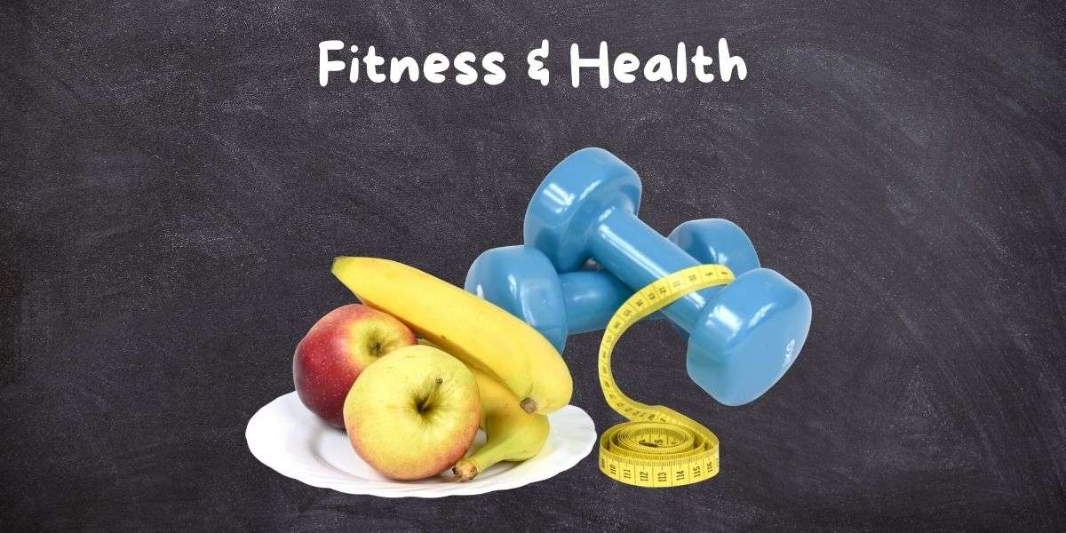 Fitness and Health