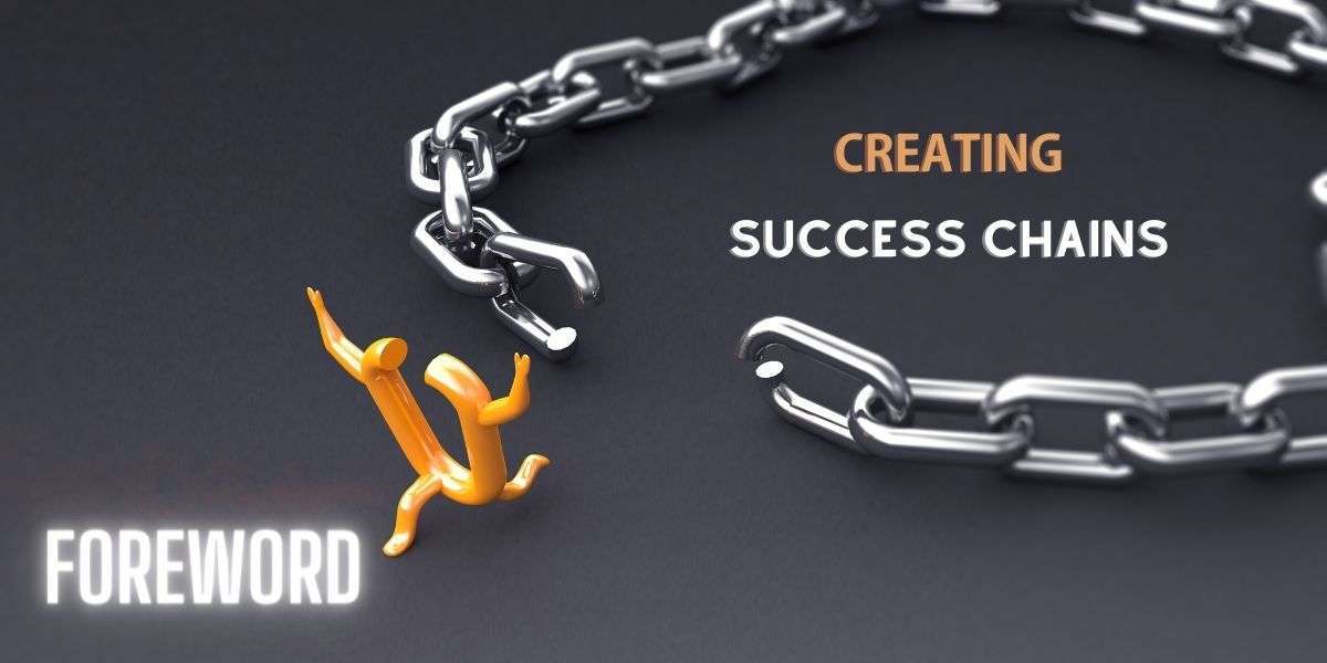 CREATING SUCCESS CHAINS 