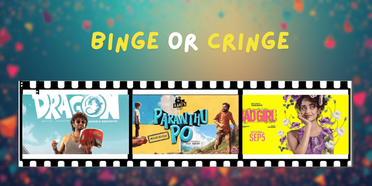 Binge or Cringe